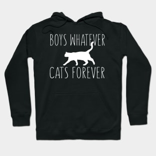 Boys Whatever; Cats Forever Hoodie